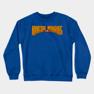 Racing Maniacs Crewneck Sweatshirt